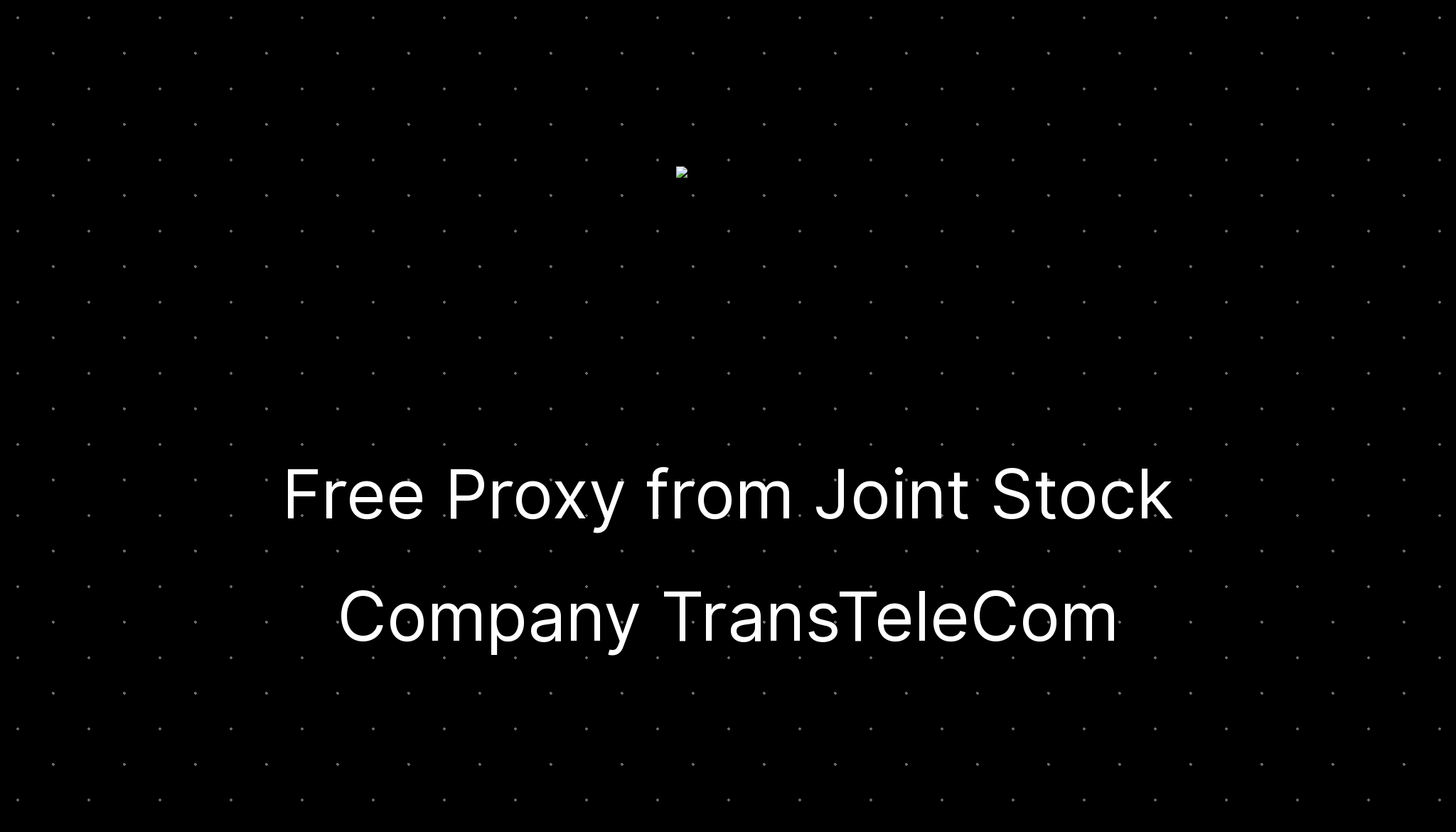 Free Proxy From Joint Stock Company TransTeleCom Ditatompel free-proxy-from-joint-stock-company-transtelecom-ditatompel